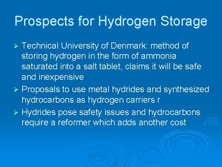 Prospects for Hydrogen Storage Technical University of Denmark: method of storing hydrogen in the