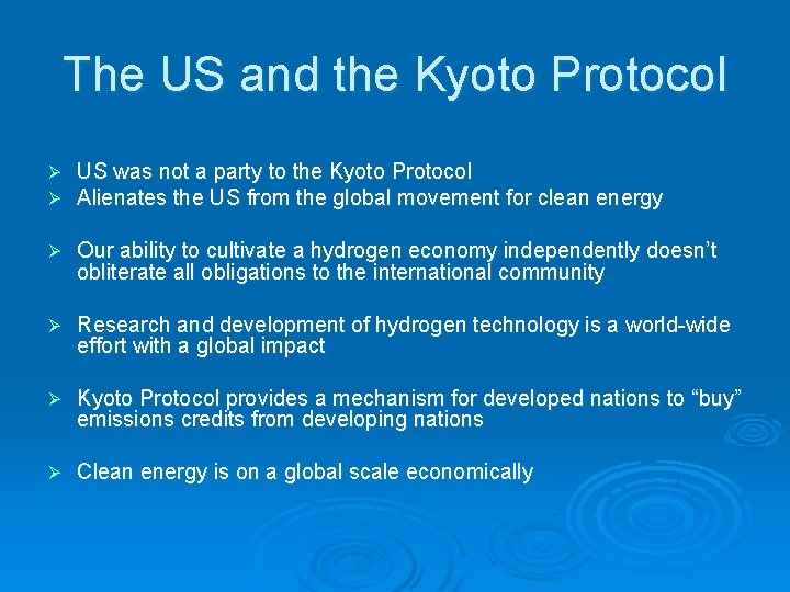 The US and the Kyoto Protocol Ø Ø US was not a party to