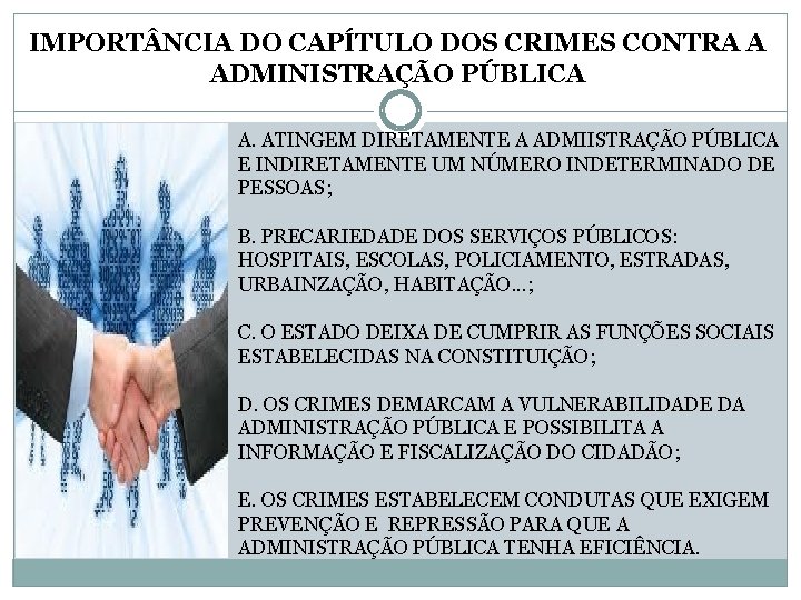 IMPORT NCIA DO CAPÍTULO DOS CRIMES CONTRA A ADMINISTRAÇÃO PÚBLICA A. ATINGEM DIRETAMENTE A