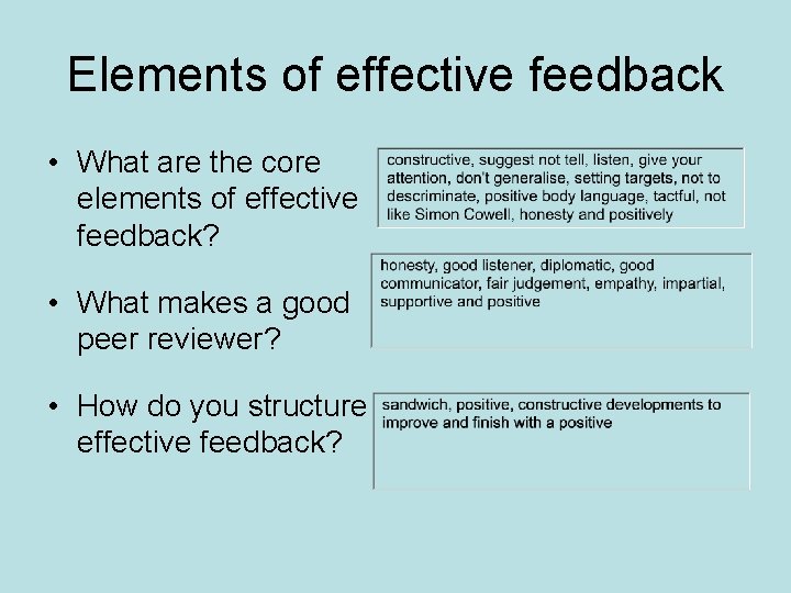 Elements of effective feedback • What are the core elements of effective feedback? •