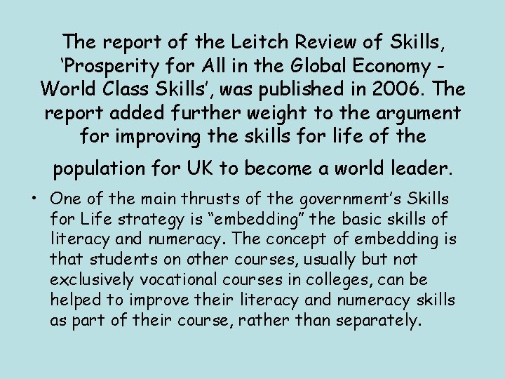 The report of the Leitch Review of Skills, ‘Prosperity for All in the Global