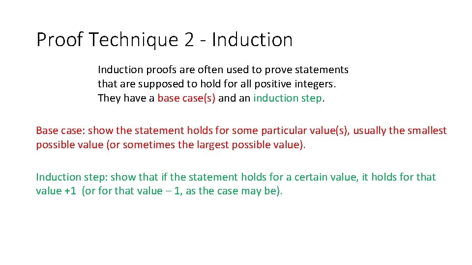 Proof Technique 2 - Induction proofs are often used to prove statements that are