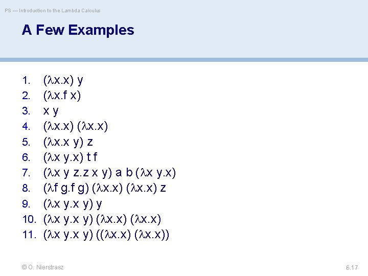 PS — Introduction to the Lambda Calculus A Few Examples 1. 2. 3. 4.