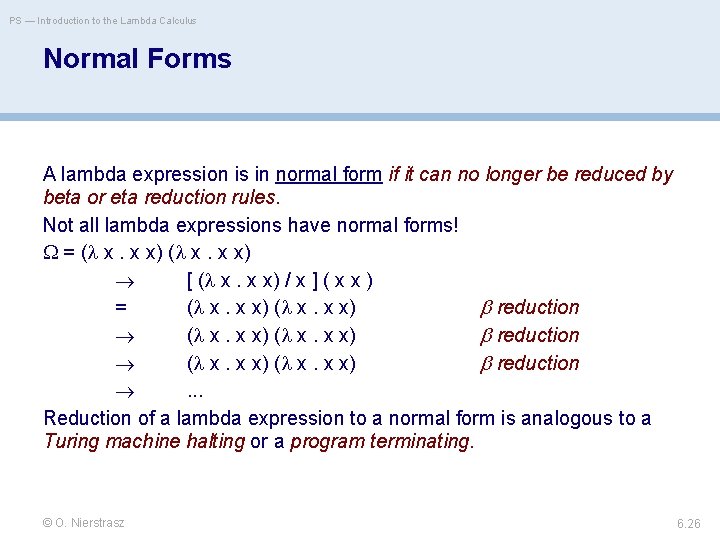 PS — Introduction to the Lambda Calculus Normal Forms A lambda expression is in
