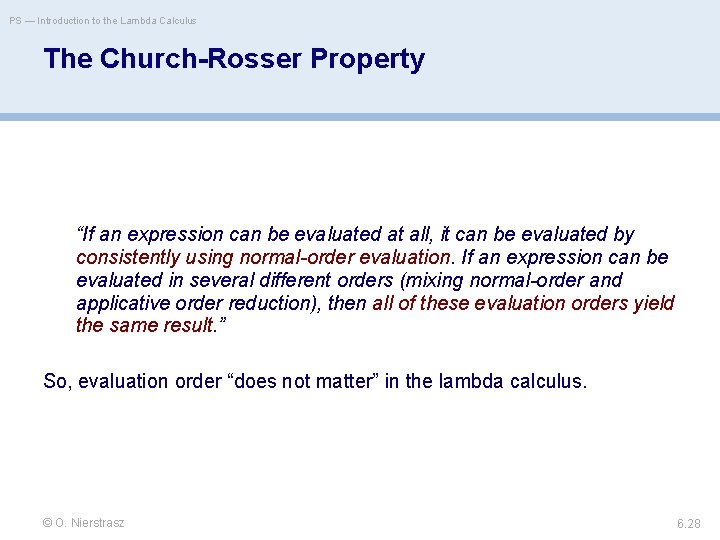 PS — Introduction to the Lambda Calculus The Church-Rosser Property “If an expression can