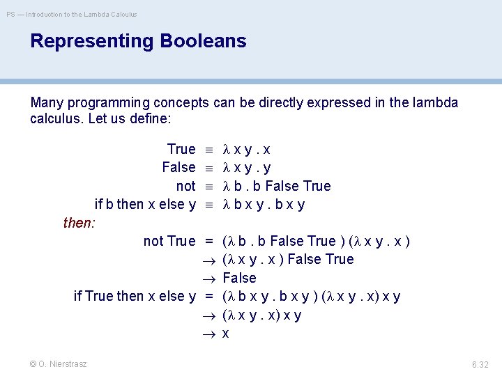 PS — Introduction to the Lambda Calculus Representing Booleans Many programming concepts can be