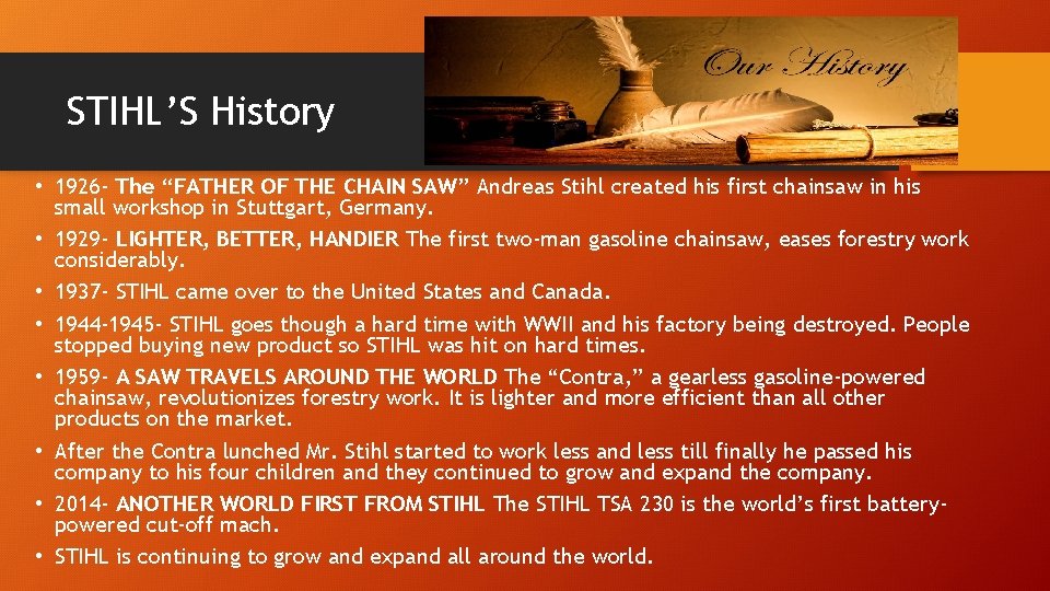 STIHL’S History • 1926 - The “FATHER OF THE CHAIN SAW” Andreas Stihl created