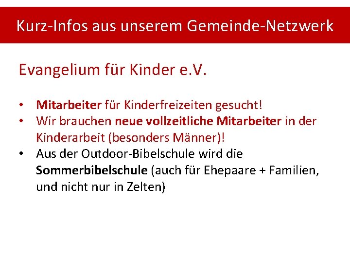 Kurz-Infos aus unserem Gemeinde-Netzwerk Evangelium für Kinder e. V. • Mitarbeiter für Kinderfreizeiten gesucht!