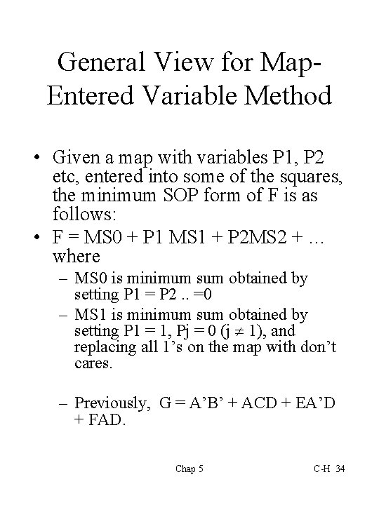 General View for Map. Entered Variable Method • Given a map with variables P