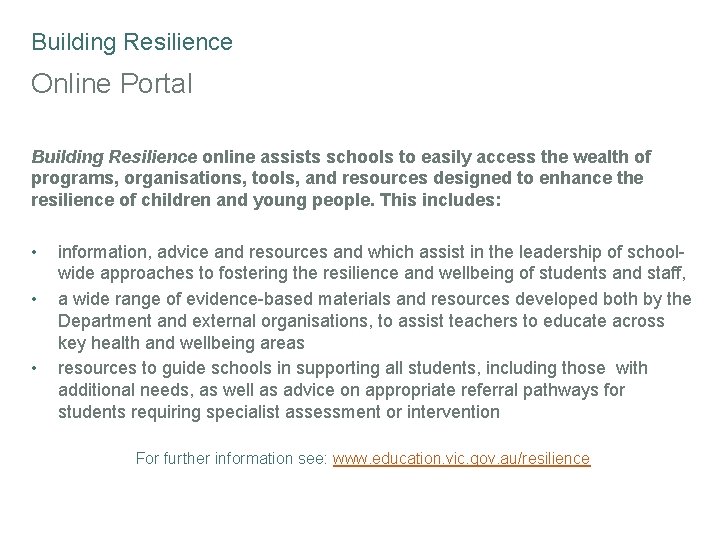 Building Resilience Online Portal Building Resilience online assists schools to easily access the wealth