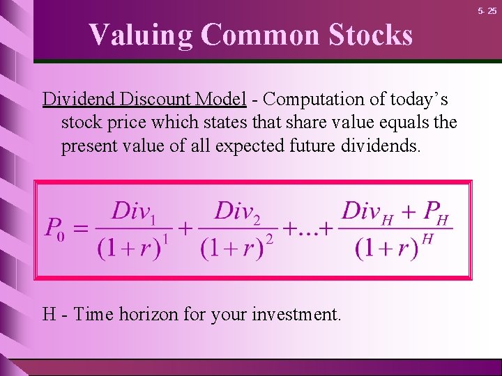 5 - 25 Valuing Common Stocks Dividend Discount Model - Computation of today’s stock