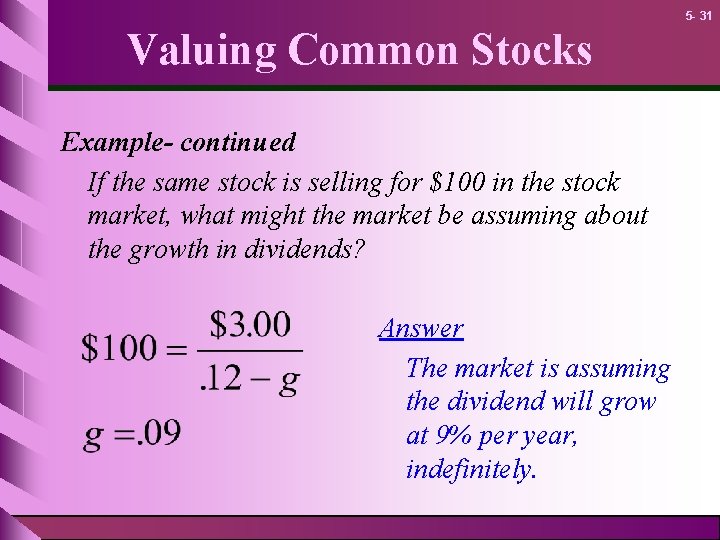 5 - 31 Valuing Common Stocks Example- continued If the same stock is selling