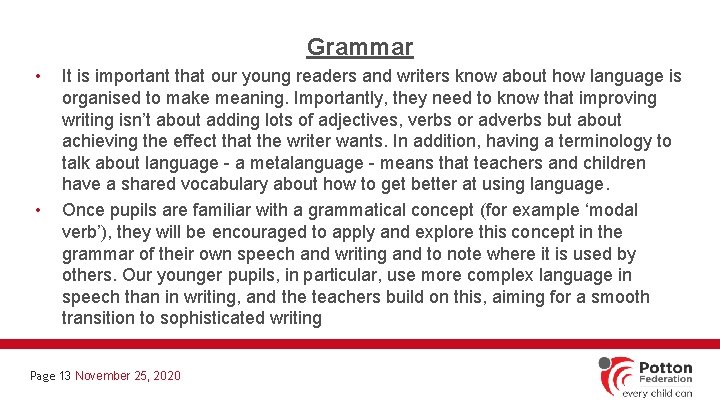 Grammar • • It is important that our young readers and writers know about