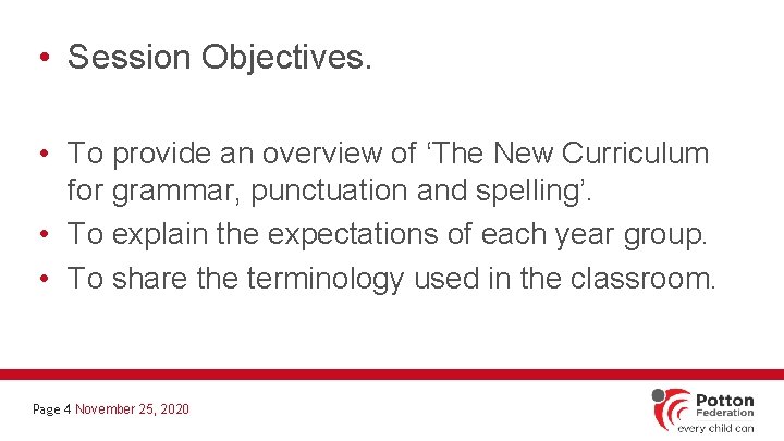 • Session Objectives. • To provide an overview of ‘The New Curriculum for