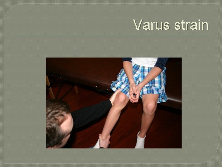 Varus strain 