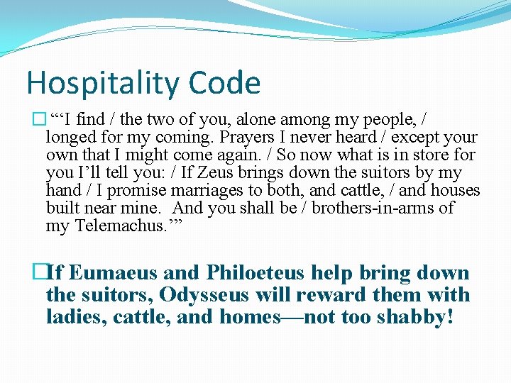 Hospitality Code � “‘I find / the two of you, alone among my people,