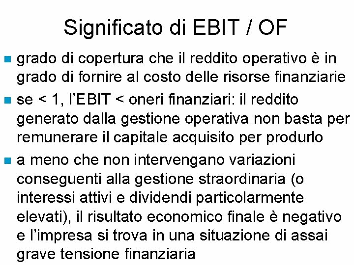 Significato di EBIT / OF n n n grado di copertura che il reddito