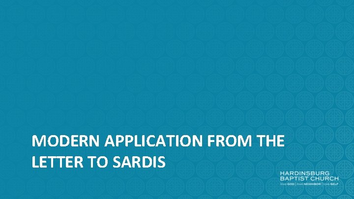 MODERN APPLICATION FROM THE LETTER TO SARDIS 