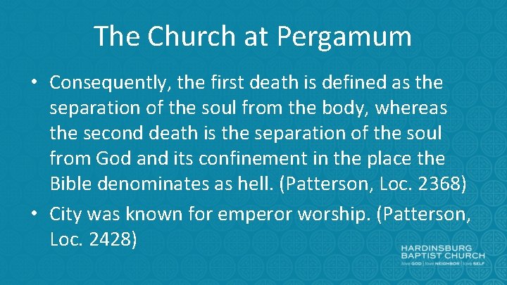 The Church at Pergamum • Consequently, the first death is defined as the separation
