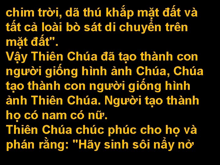 chim trời, dã thú khắp mặt đất và tất cả loài bò sát di