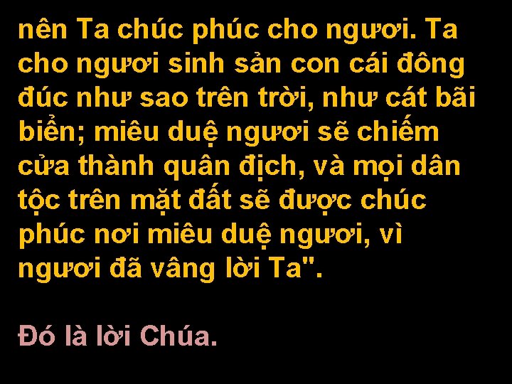 nên Ta chúc phúc cho ngươi. Ta cho ngươi sinh sản con cái đông