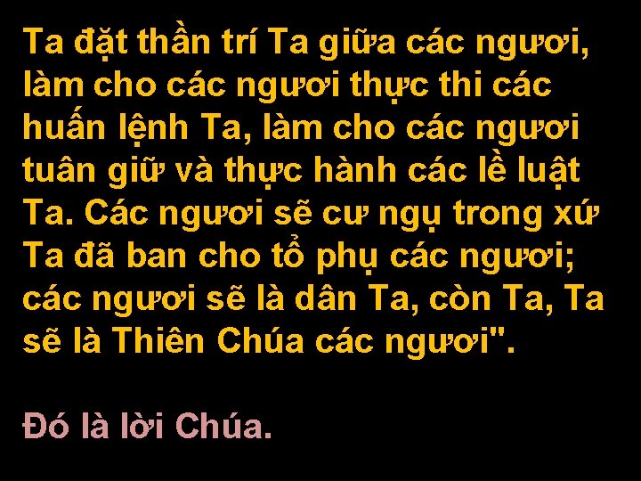 Ta đặt thần trí Ta giữa các ngươi, làm cho các ngươi thực thi