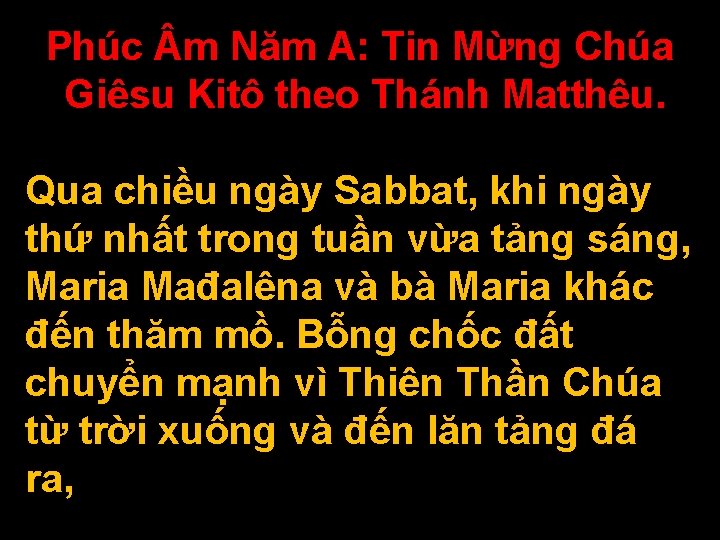 Phúc m Năm A: Tin Mừng Chúa Giêsu Kitô theo Thánh Matthêu. Qua chiều