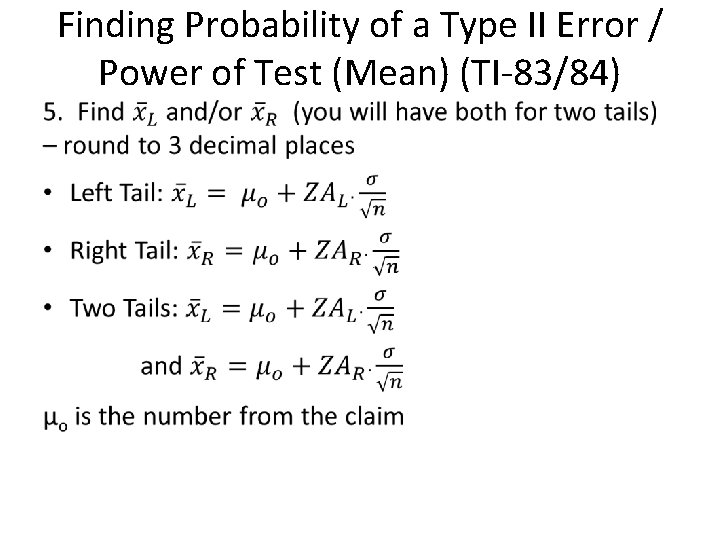 Finding Probability of a Type II Error / Power of Test (Mean) (TI-83/84) •