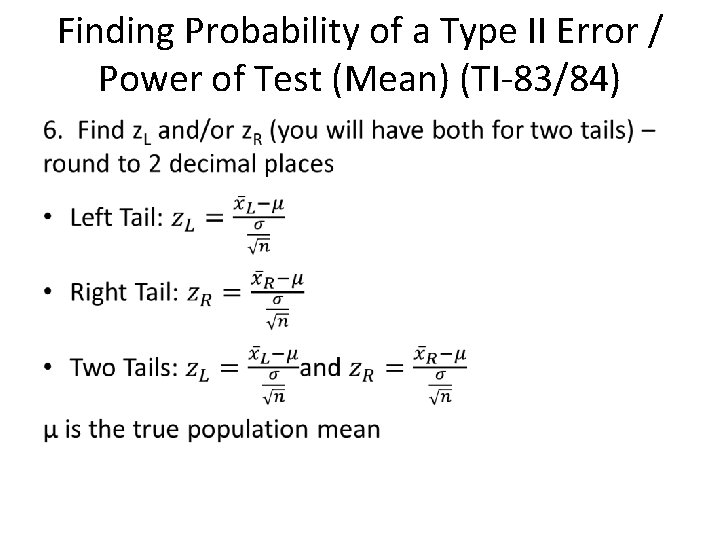 Finding Probability of a Type II Error / Power of Test (Mean) (TI-83/84) •