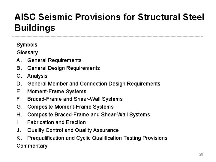AISC Seismic Provisions for Structural Steel Buildings Symbols Glossary A. General Requirements B. General AISC Seismic Provisions for Structural Steel Buildings Symbols Glossary A. General Requirements B. General