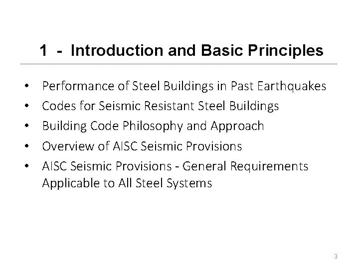 1 - Introduction and Basic Principles • • • Performance of Steel Buildings in