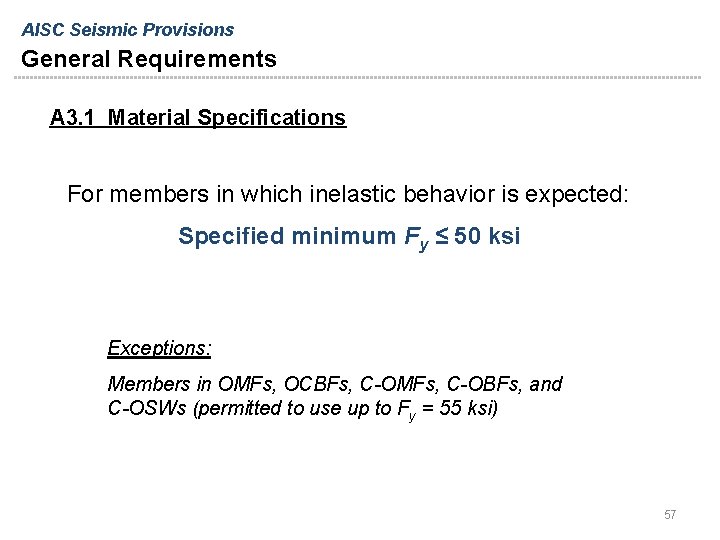 AISC Seismic Provisions General Requirements A 3. 1 Material Specifications For members in which