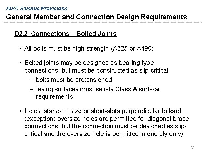 AISC Seismic Provisions General Member and Connection Design Requirements D 2. 2 Connections –