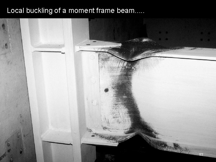 Local buckling of a moment frame beam. . . 83 