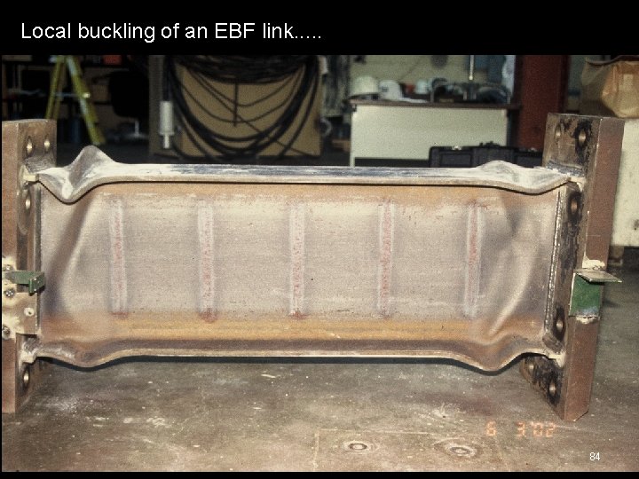 Local buckling of an EBF link. . . 84 Local buckling of an EBF link. . . 84