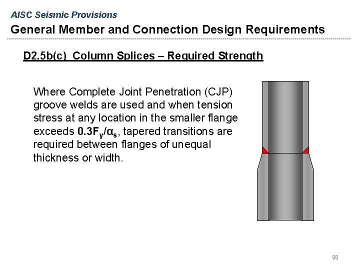 AISC Seismic Provisions General Member and Connection Design Requirements D 2. 5 b(c) Column AISC Seismic Provisions General Member and Connection Design Requirements D 2. 5 b(c) Column