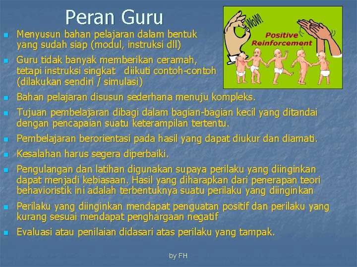 Peran Guru n n Menyusun bahan pelajaran dalam bentuk yang sudah siap (modul, instruksi