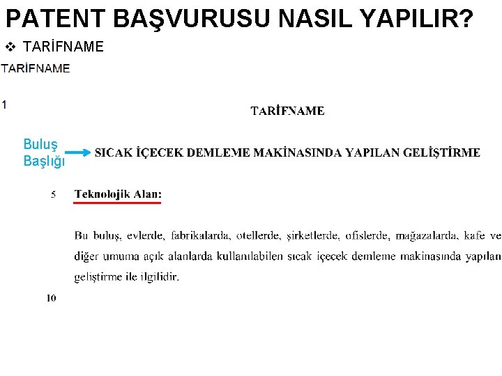 PATENT BAŞVURUSU NASIL YAPILIR? v TARİFNAME Buluş Başlığı 