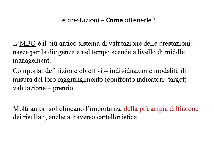Le prestazioni – Come ottenerle? L’MBO è il più antico sistema di valutazione delle