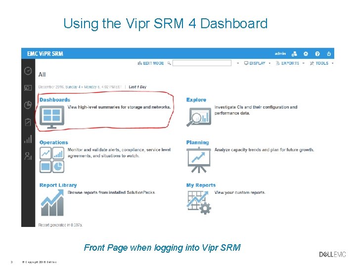 Using the Vipr SRM 4 Dashboard Front Page when logging into Vipr SRM 3
