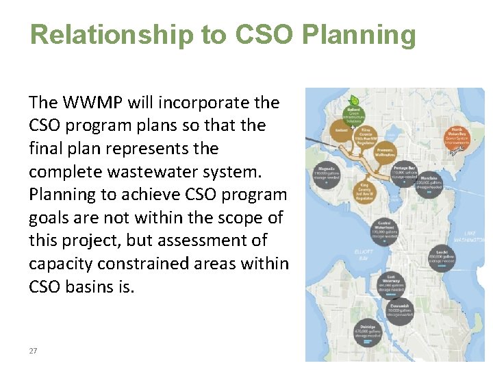 Relationship to CSO Planning The WWMP will incorporate the CSO program plans so that