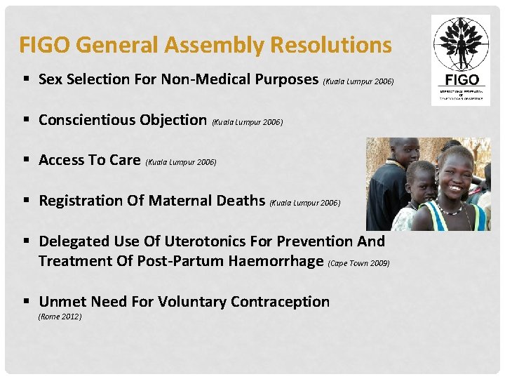 FIGO General Assembly Resolutions § Sex Selection For Non-Medical Purposes (Kuala Lumpur 2006) §