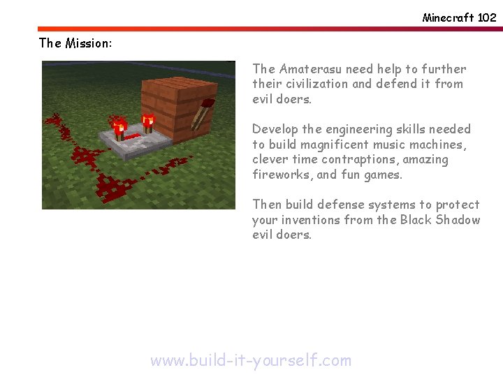 Minecraft 102 The Mission: The Amaterasu need help to further their civilization and defend