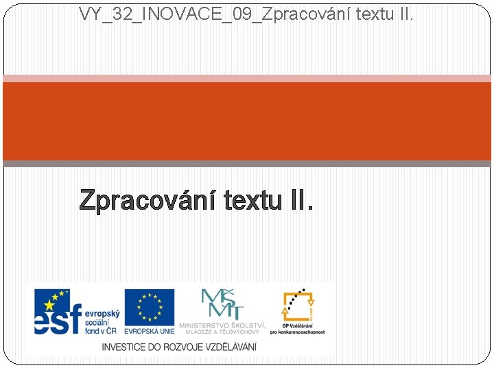 VY_32_INOVACE_09_Zpracování textu II. 
