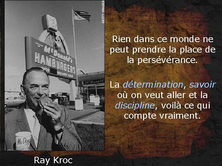 Rien dans ce monde ne peut prendre la place de la persévérance. La détermination,