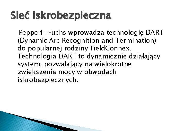 Sieć iskrobezpieczna Pepperl+Fuchs wprowadza technologię DART (Dynamic Arc Recognition and Termination) do popularnej rodziny