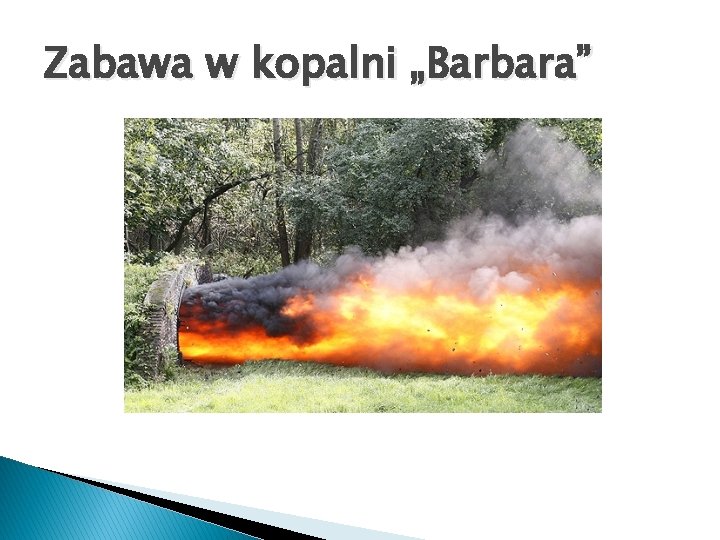 Zabawa w kopalni „Barbara” 