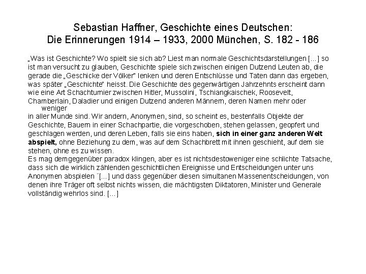 Sebastian Haffner, Geschichte eines Deutschen: Die Erinnerungen 1914 – 1933, 2000 München, S. 182