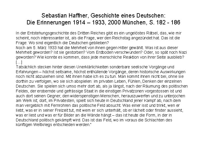 Sebastian Haffner, Geschichte eines Deutschen: Die Erinnerungen 1914 – 1933, 2000 München, S. 182