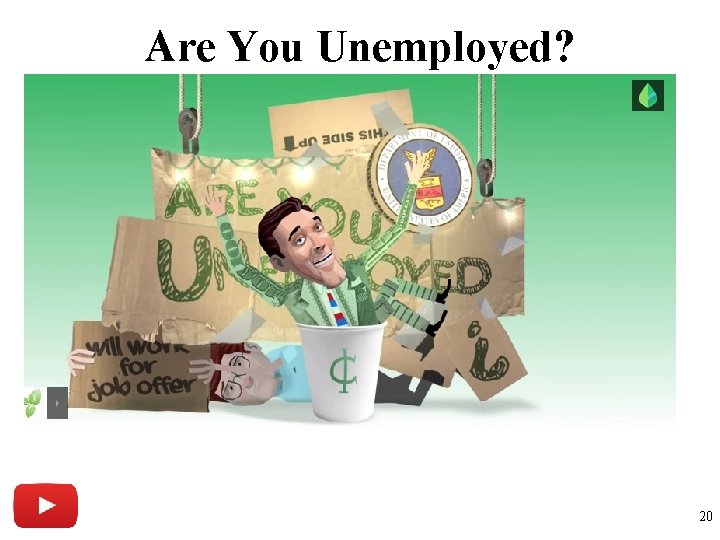 Are You Unemployed? 20 